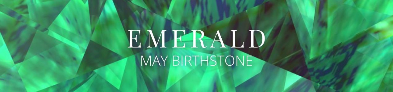 Emerald - May Birthstone Jewellery